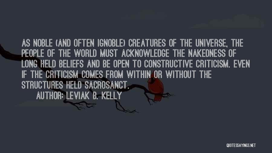 Constructive Criticism Quotes By Leviak B. Kelly