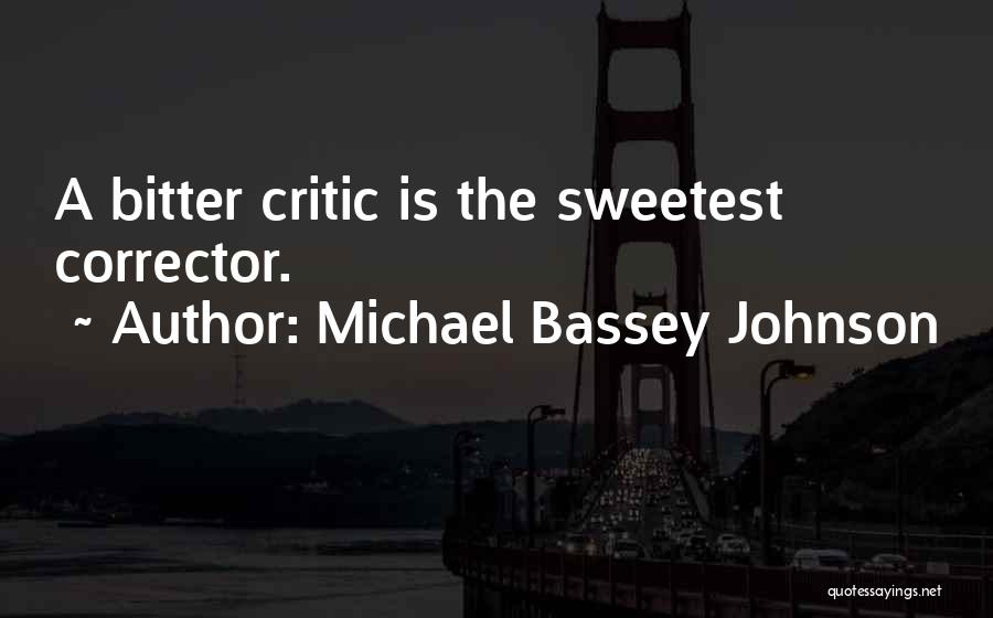 Constructive Criticism Quotes By Michael Bassey Johnson