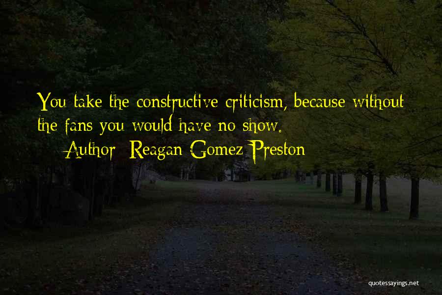 Constructive Criticism Quotes By Reagan Gomez-Preston