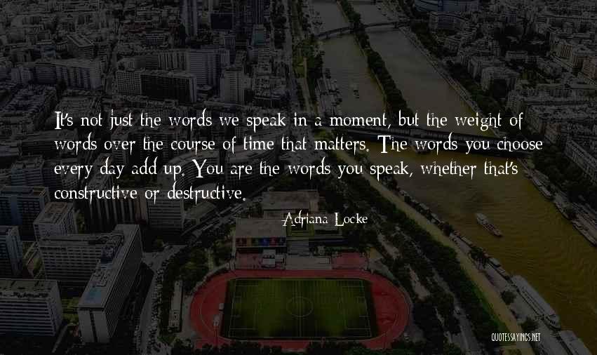 Constructive Destructive Quotes By Adriana Locke Constructive Destructive Quotes By Adriana Locke