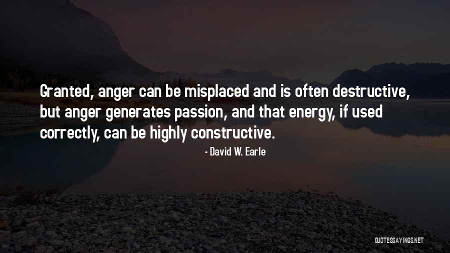 Constructive Destructive Quotes By David W. Earle Constructive Destructive Quotes By David W. Earle