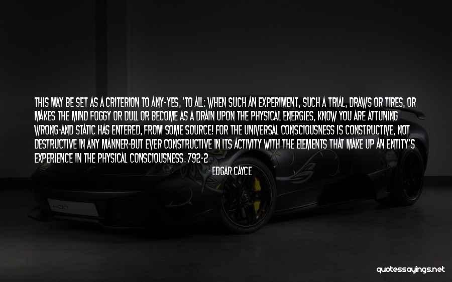Constructive Destructive Quotes By Edgar Cayce Constructive Destructive Quotes By Edgar Cayce