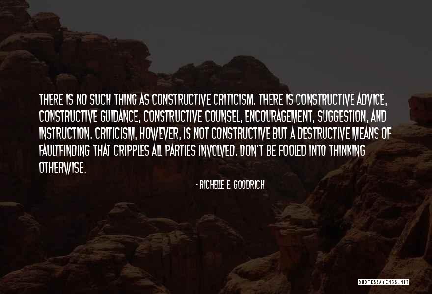 Constructive Destructive Quotes By Richelle E. Goodrich Constructive Destructive Quotes By Richelle E. Goodrich