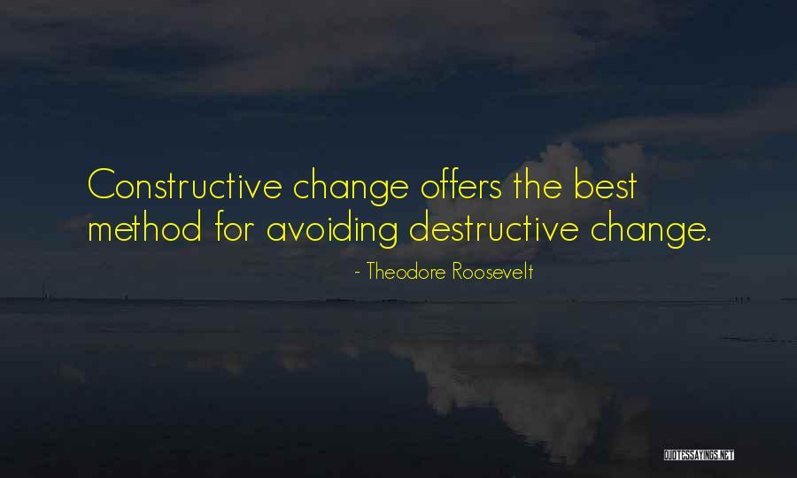 Constructive Destructive Quotes By Theodore Roosevelt Constructive Destructive Quotes By Theodore Roosevelt