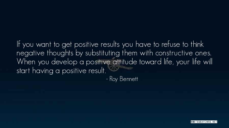 Constructive Thinking Quotes By Roy Bennett Constructive Thinking Quotes By Roy Bennett
