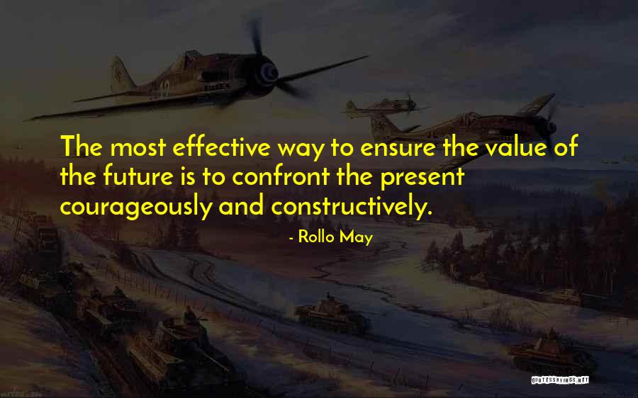 Constructively Present Quotes By Rollo May Constructively Present Quotes By Rollo May
