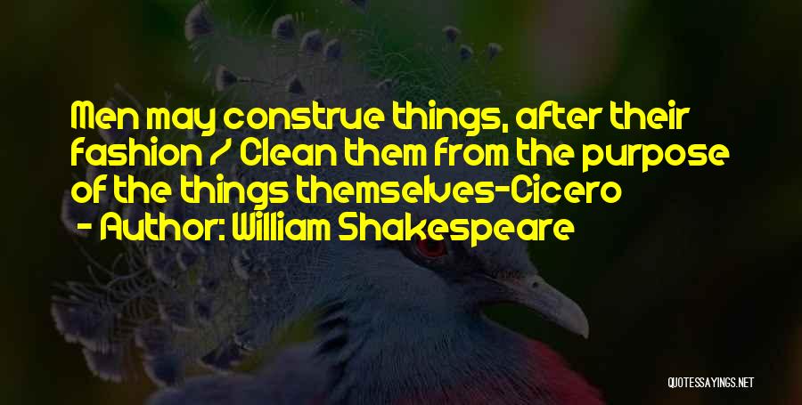 Construe Quotes By William Shakespeare