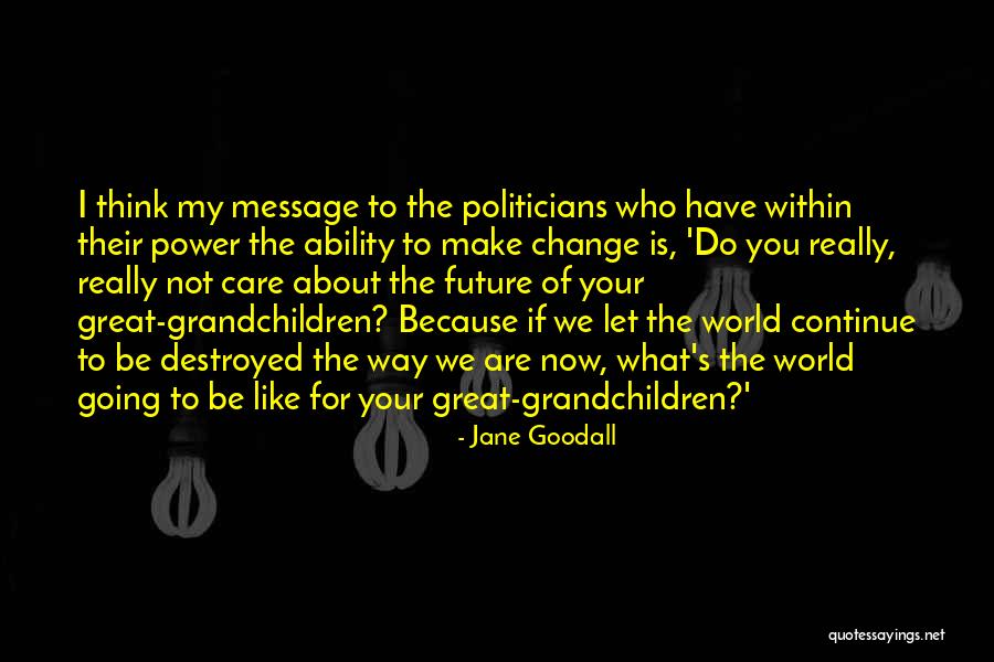 Construida In English Quotes By Jane Goodall Construida In English Quotes By Jane Goodall