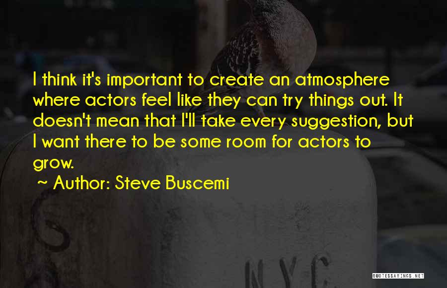 Consuetudinarios Quotes By Steve Buscemi