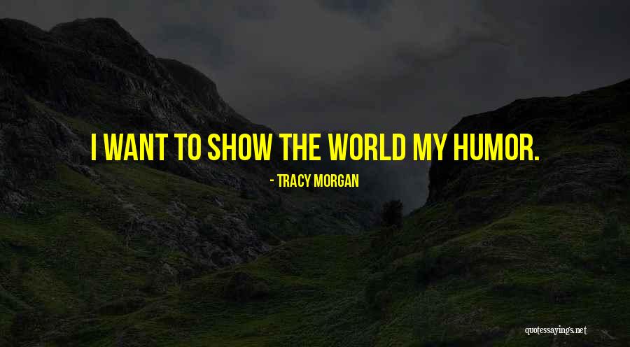 Consulado Brasileiro Quotes By Tracy Morgan Consulado Brasileiro Quotes By Tracy Morgan