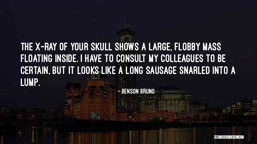 Consult Brain Quotes By Benson Bruno Consult Brain Quotes By Benson Bruno