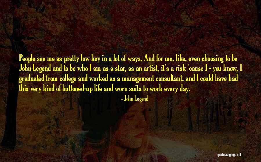 Consultant Management Quotes By John Legend