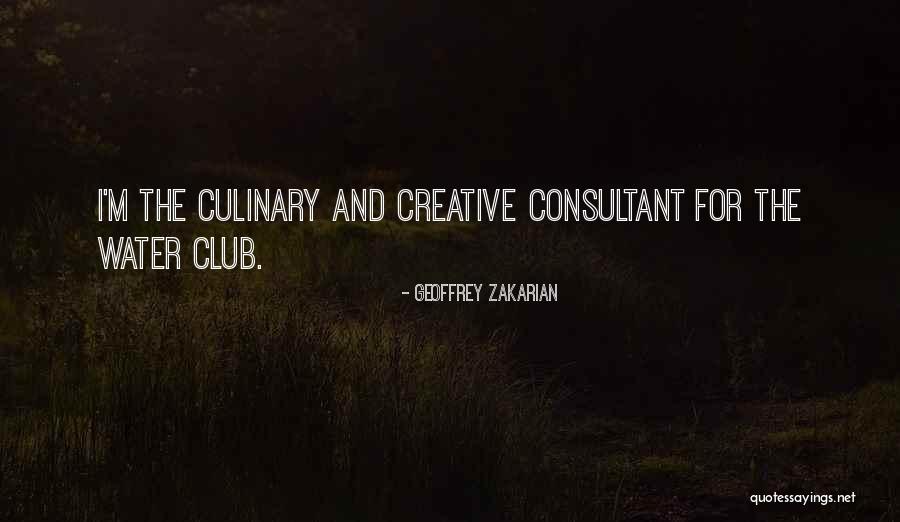 Consultant Quotes By Geoffrey Zakarian