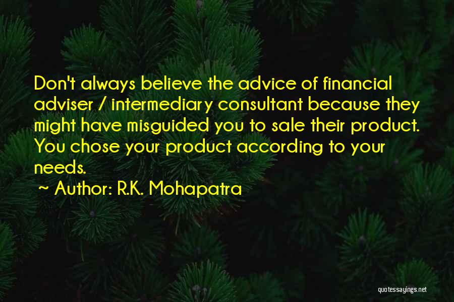 Consultant Quotes By R.K. Mohapatra