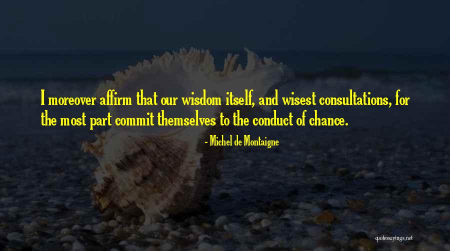 Consultations Quotes By Michel De Montaigne Consultations Quotes By Michel De Montaigne