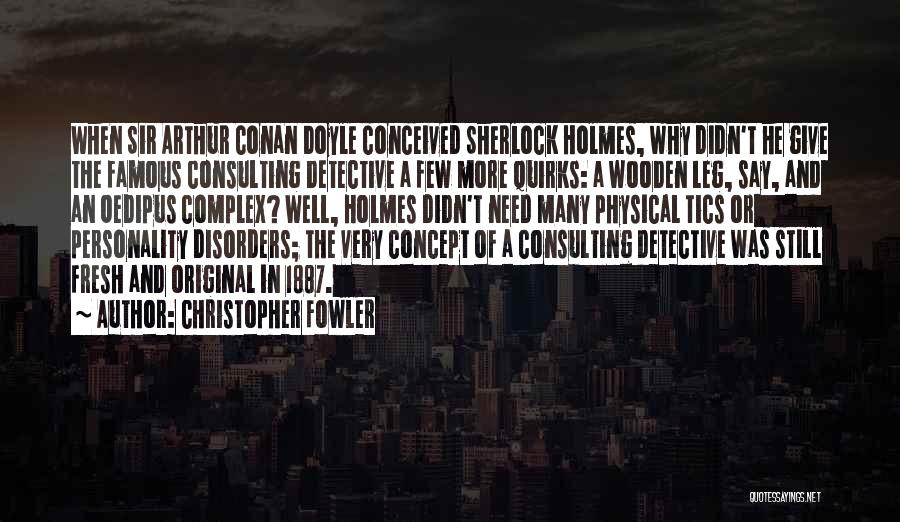 Consulting Quotes By Christopher Fowler