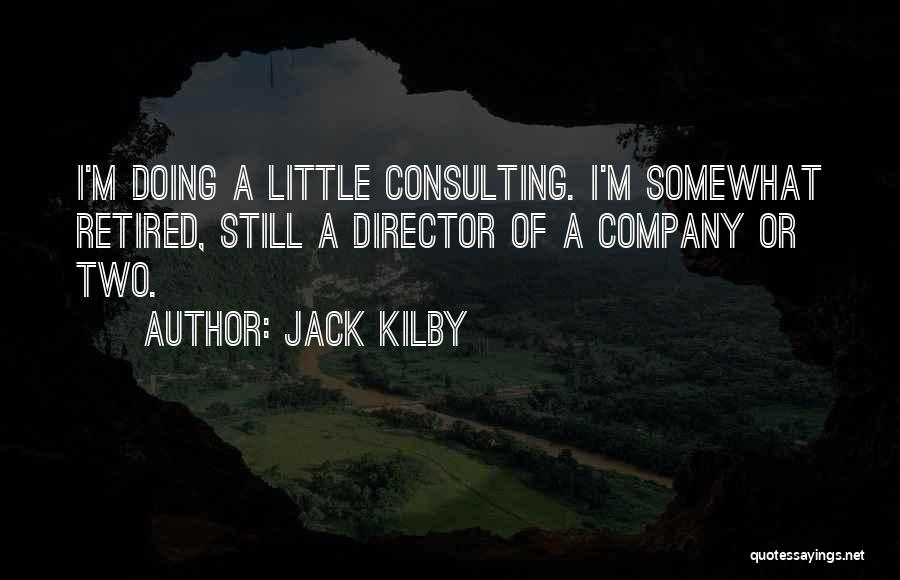 Consulting Quotes By Jack Kilby