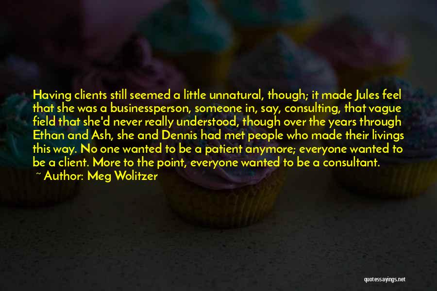 Consulting Quotes By Meg Wolitzer