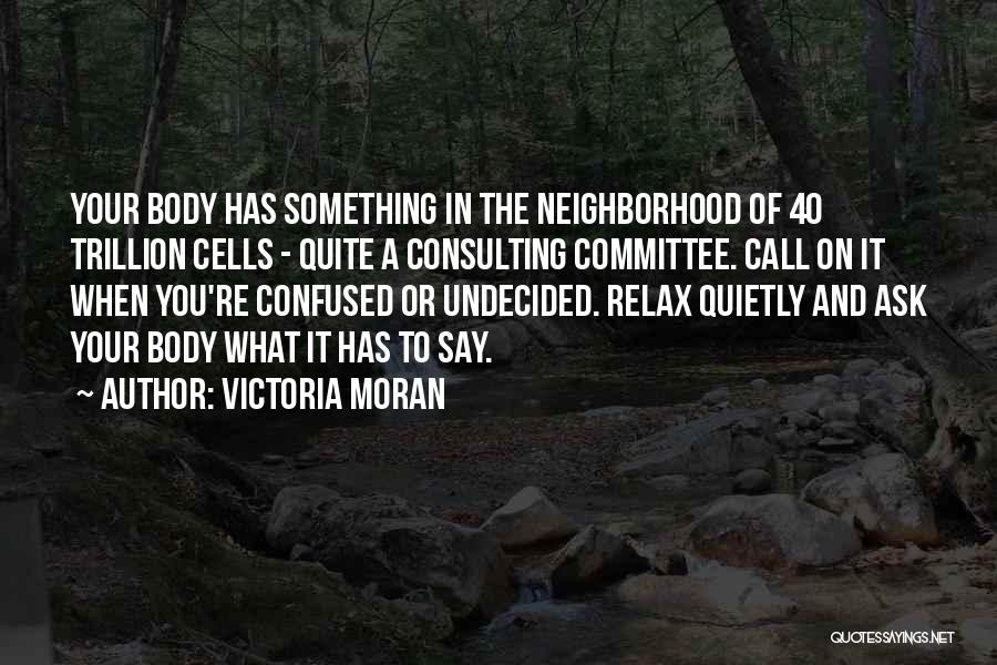 Consulting Quotes By Victoria Moran