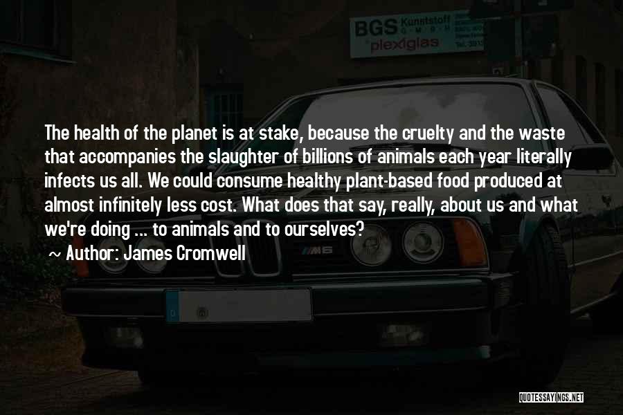 Consume Less Quotes By James Cromwell