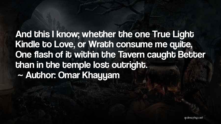 Consume Me Quotes By Omar Khayyam