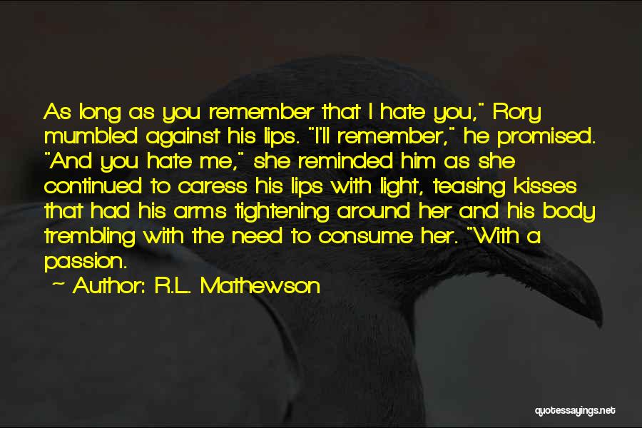 Consume Me Quotes By R.L. Mathewson