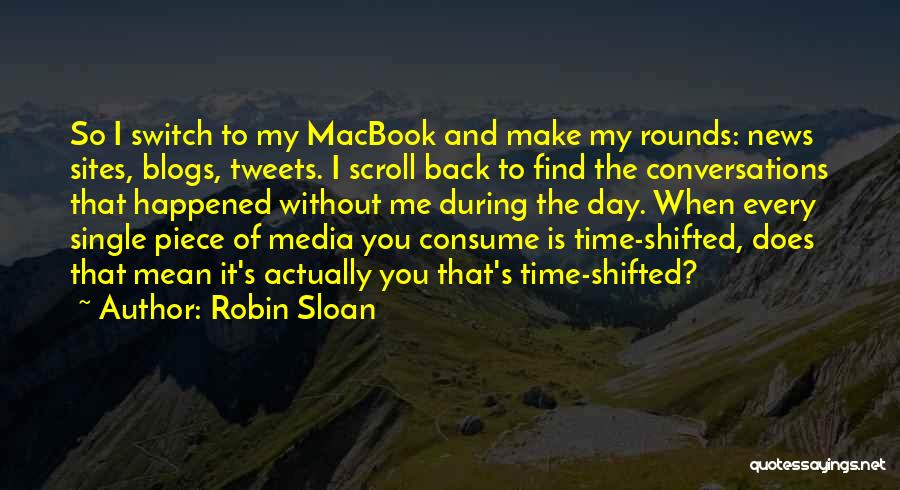 Consume Me Quotes By Robin Sloan