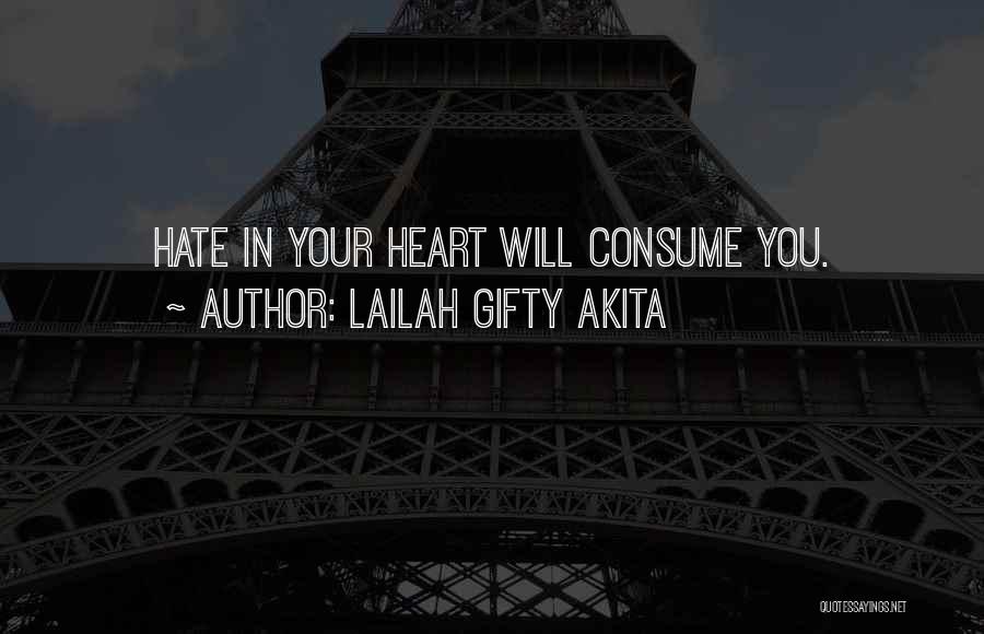 Consume My Heart Quotes By Lailah Gifty Akita