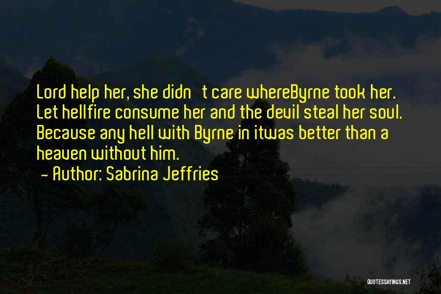 Consume With Care Quotes By Sabrina Jeffries