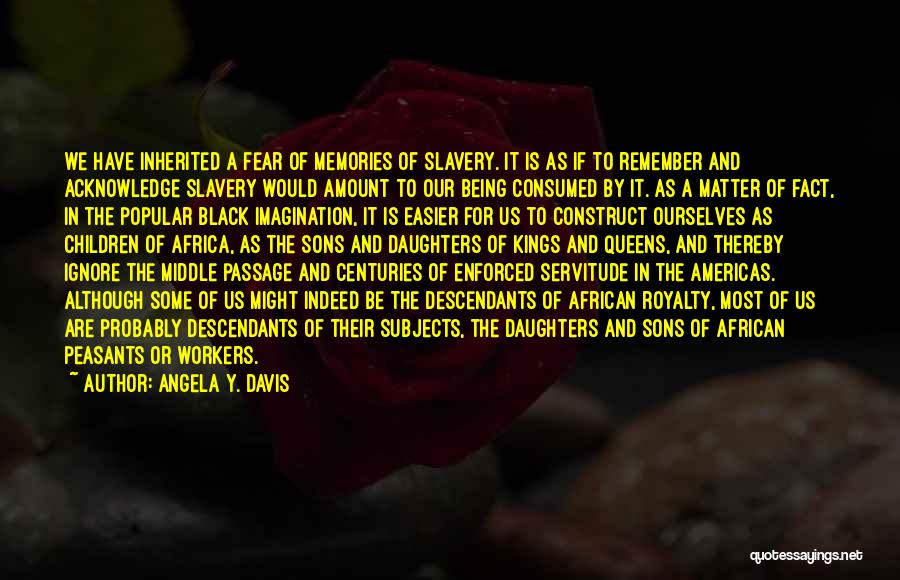 Consumed By Fear Quotes By Angela Y. Davis