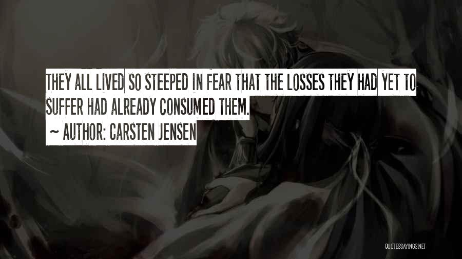 Consumed By Fear Quotes By Carsten Jensen