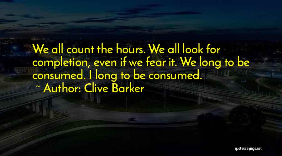 Consumed By Fear Quotes By Clive Barker