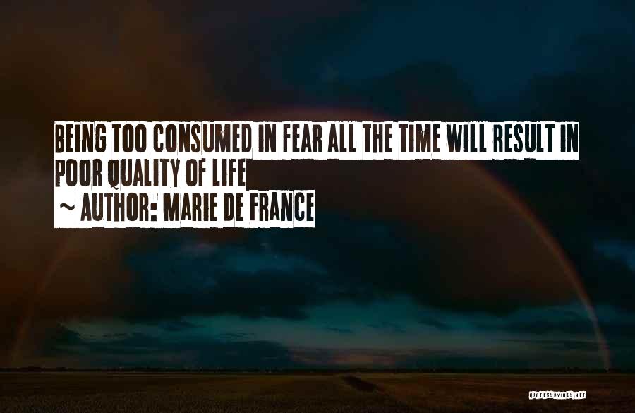 Consumed By Fear Quotes By Marie De France