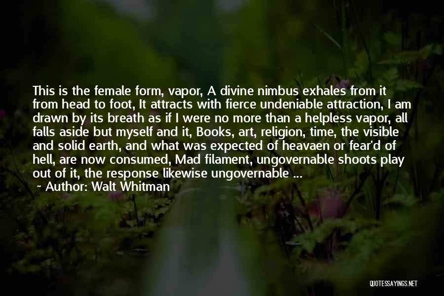 Consumed By Fear Quotes By Walt Whitman