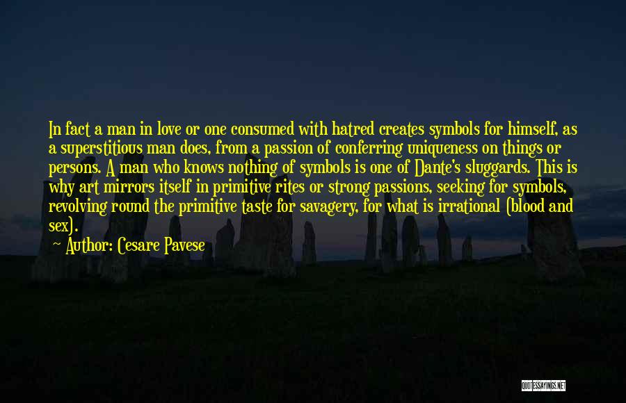 Consumed By Hatred Quotes By Cesare Pavese