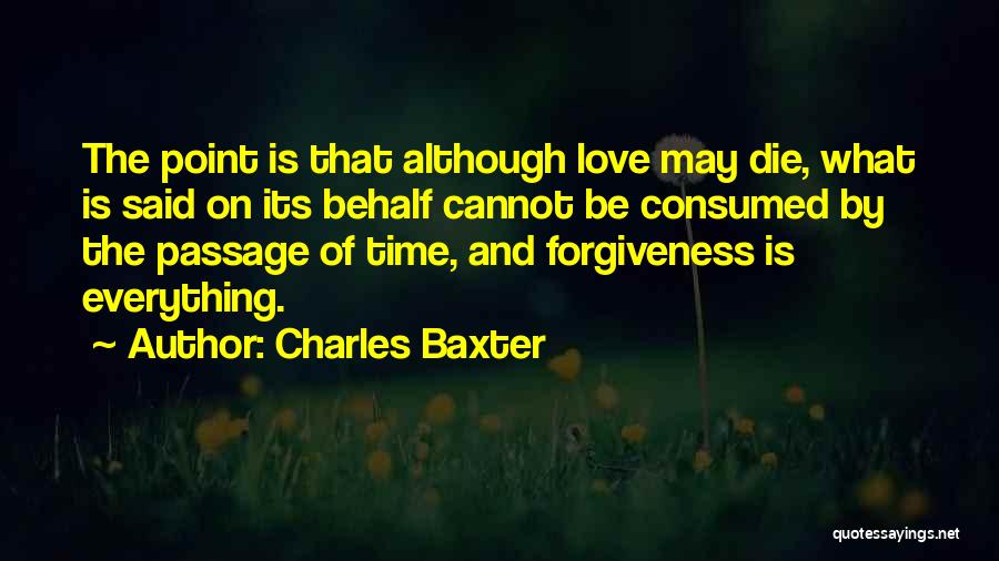 Consumed By Love Quotes By Charles Baxter