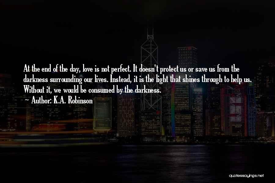 Consumed By Love Quotes By K.A. Robinson