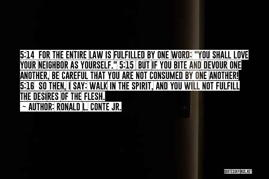 Consumed By Love Quotes By Ronald L. Conte Jr.