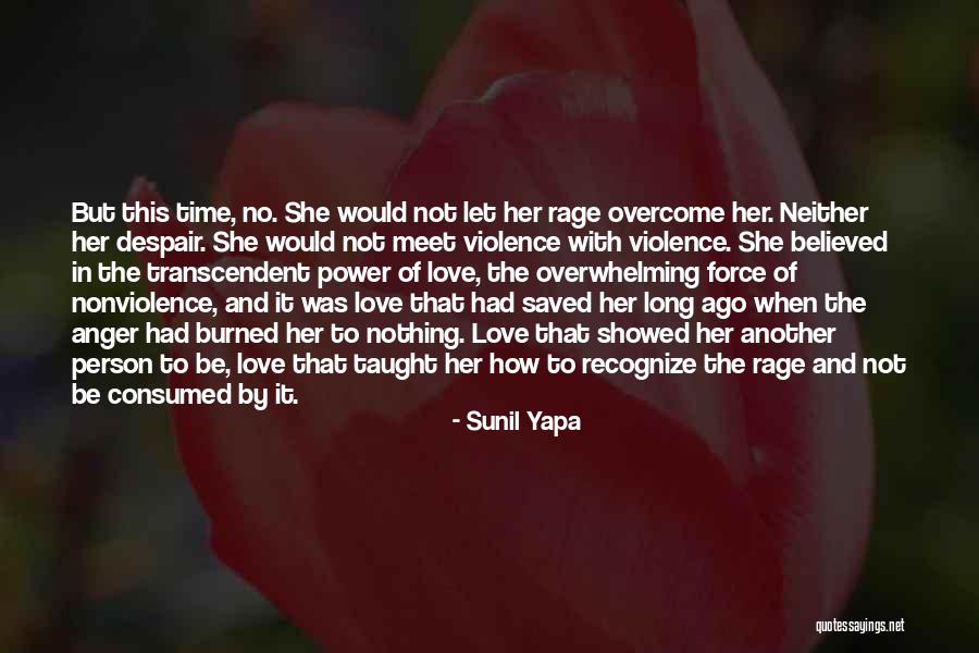 Consumed By Love Quotes By Sunil Yapa