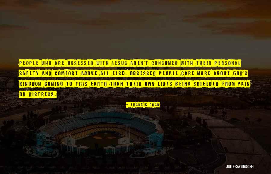 Consumed By Pain Quotes By Francis Chan Consumed By Pain Quotes By Francis Chan