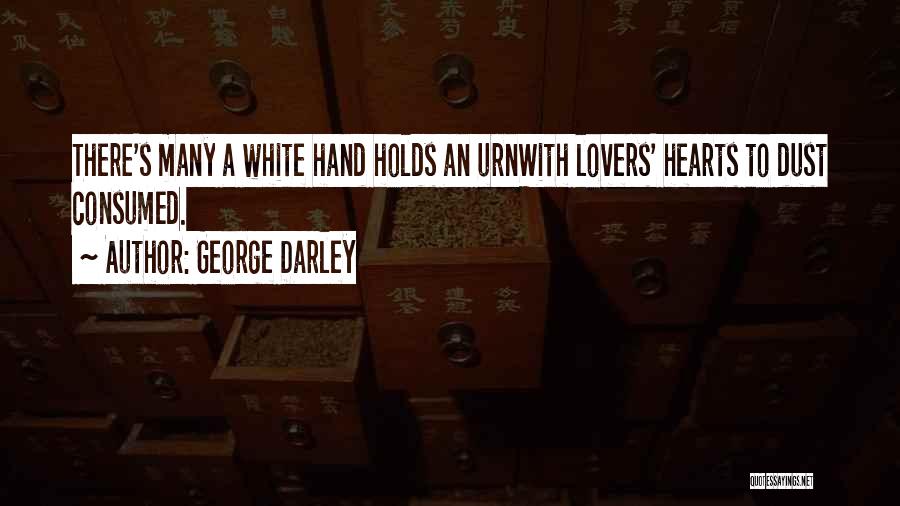 Consumed Quotes By George Darley