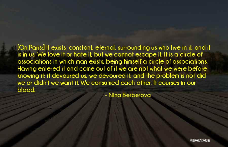 Consumed With Hate Quotes By Nina Berberova Consumed With Hate Quotes By Nina Berberova