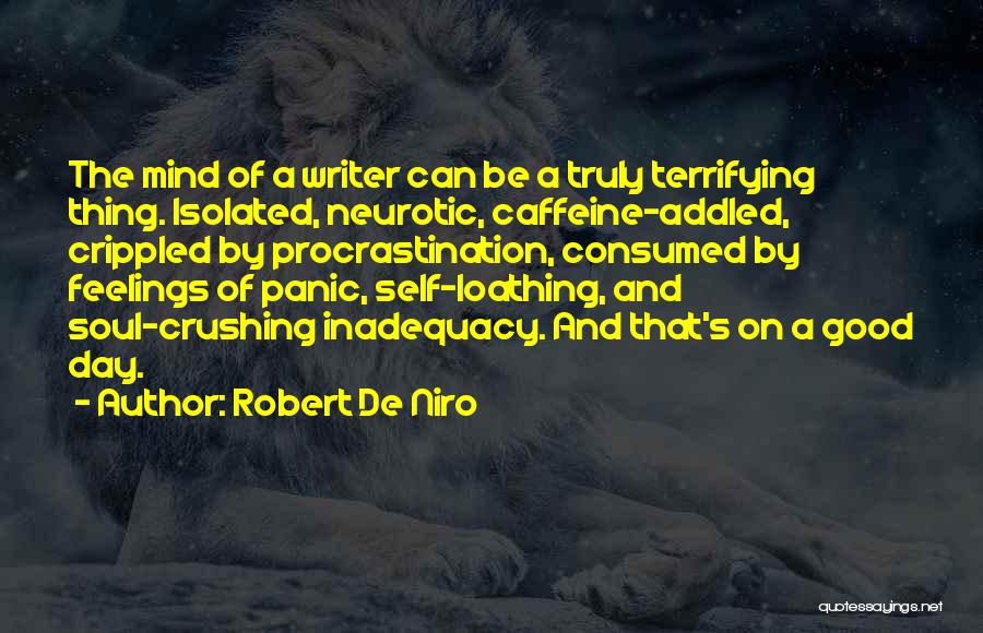 Consumed With Yourself Quotes By Robert De Niro