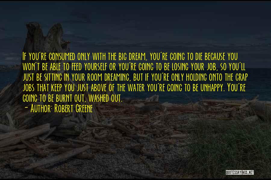 Consumed With Yourself Quotes By Robert Greene