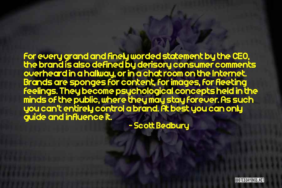 Consumer Brands Quotes By Scott Bedbury Consumer Brands Quotes By Scott Bedbury