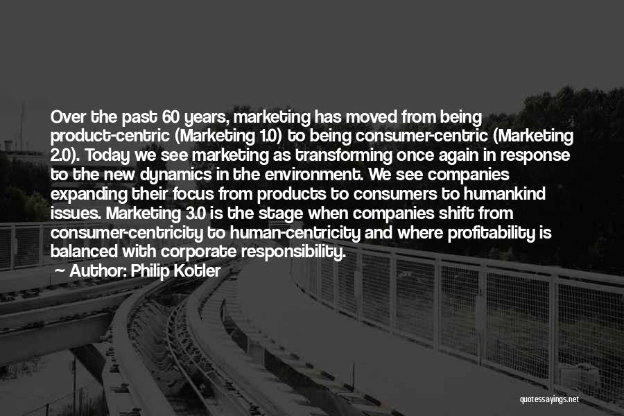 Consumer Centricity Quotes By Philip Kotler