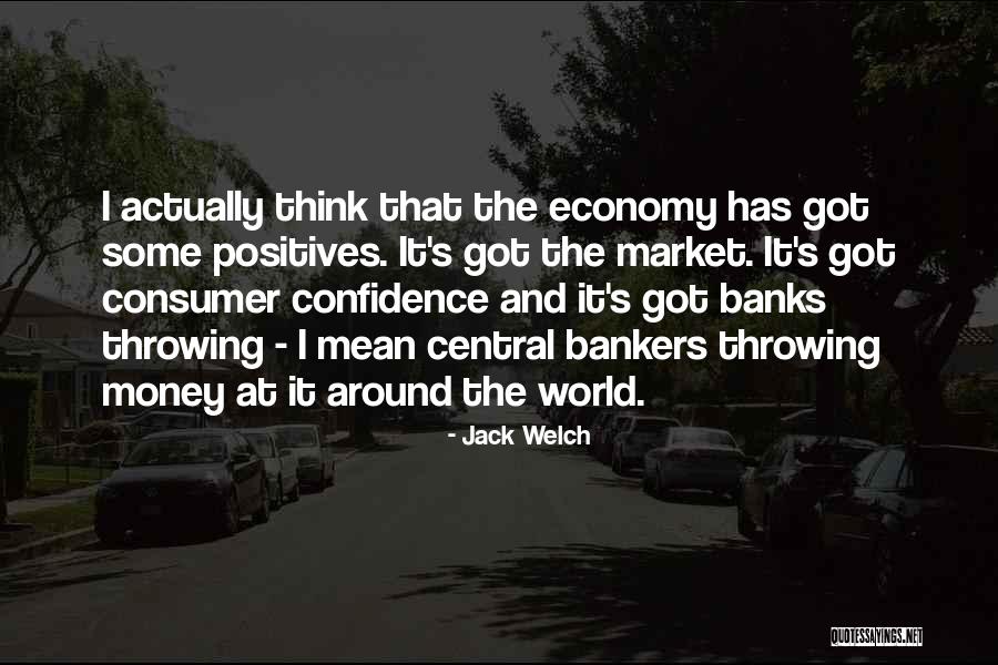 Consumer Confidence Quotes By Jack Welch Consumer Confidence Quotes By Jack Welch