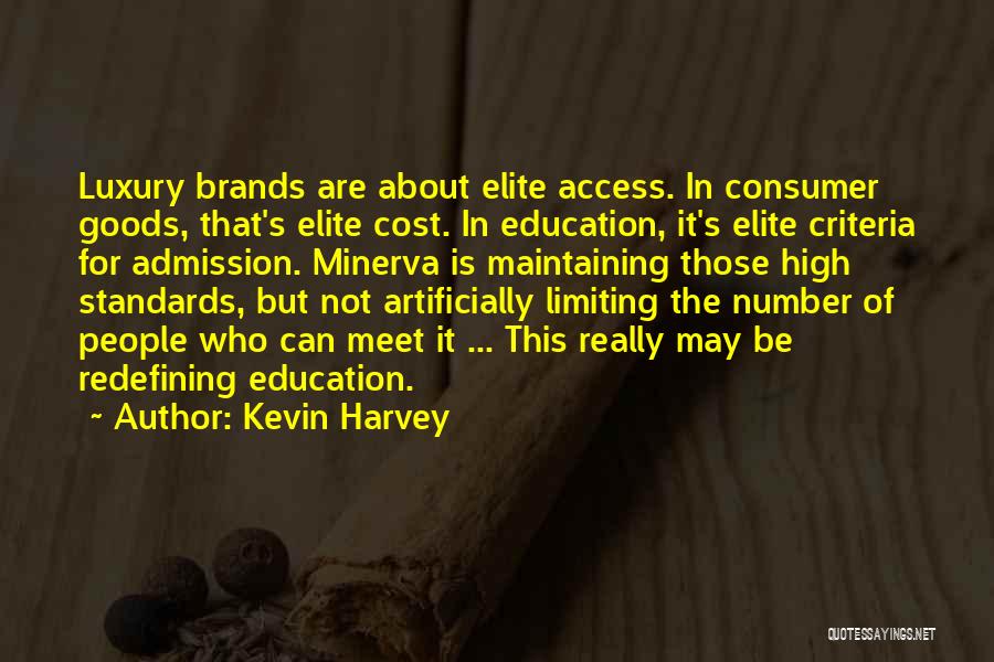 Consumer Education Quotes By Kevin Harvey