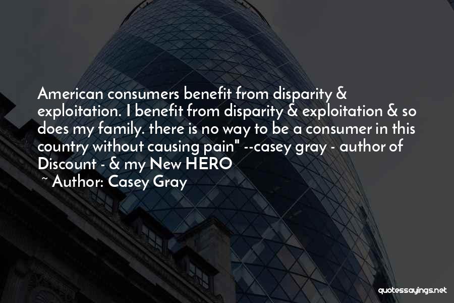 Consumer Exploitation Quotes By Casey Gray