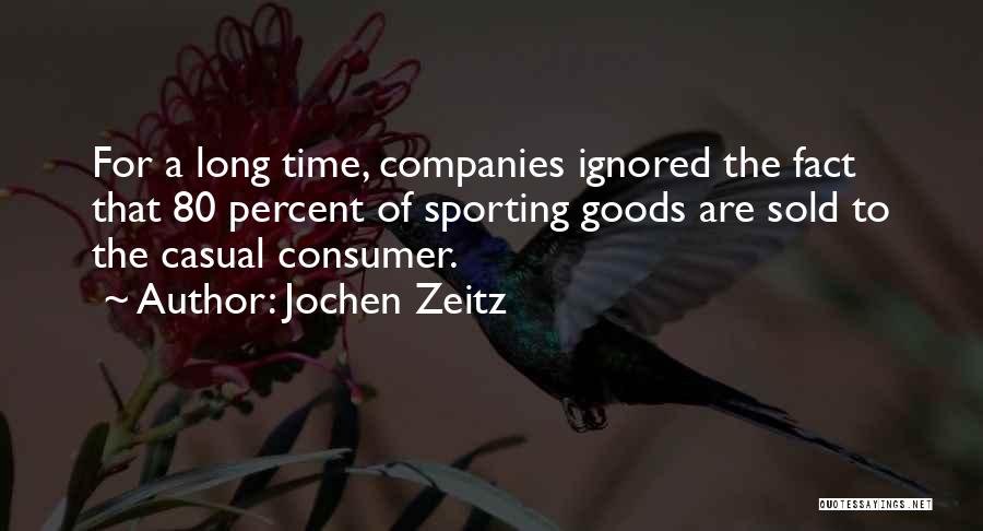 Consumer Goods Quotes By Jochen Zeitz